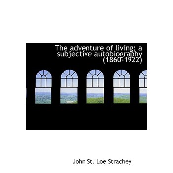 The Adventure of Living; A Subjective Autobiography (1860-1922)