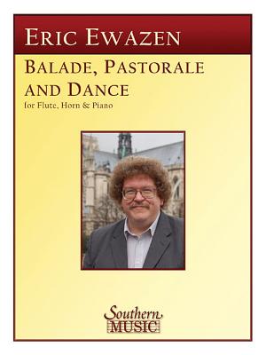 Ballade Pastorale and Dance Ballade Pastorale and Dance
