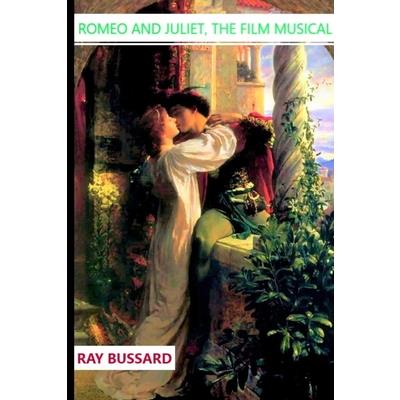 Romeo And Juliet, The Film Musical
