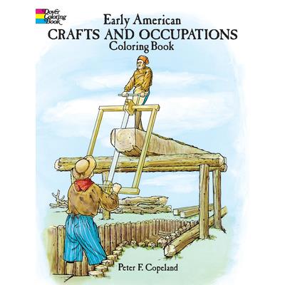 Early American Crafts and Occupations Coloring Book