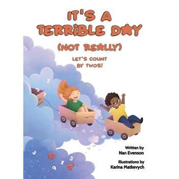 It's a Terrible Day (Not Really)