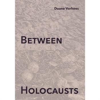 Between Holocausts