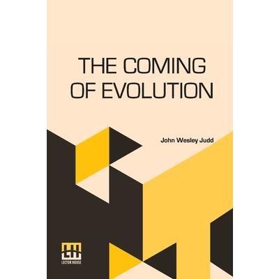 The Coming Of Evolution