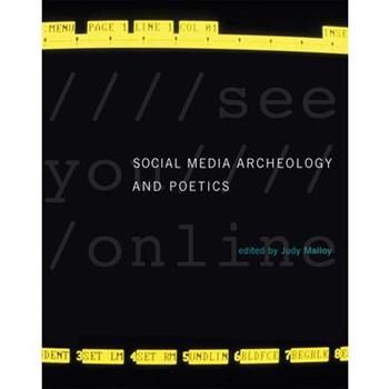 Social Media Archeology and Poetics