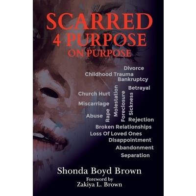 Scarred 4 Purpose On Purpose