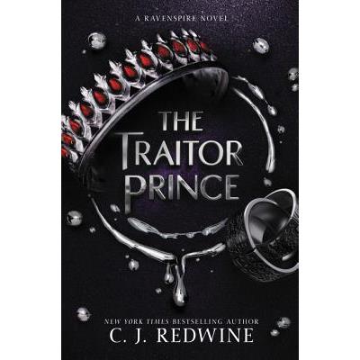 The traitor prince : a Ravenspire novel /