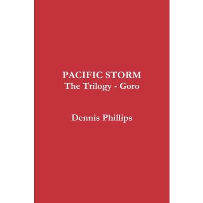Pacific Storm Trilogy - Goro