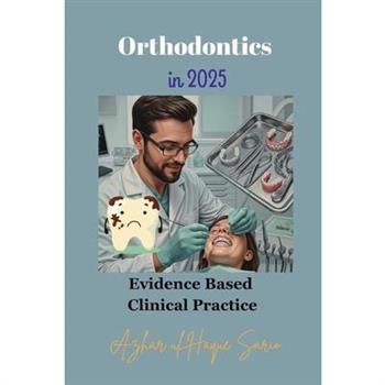 Orthodontics in 2025