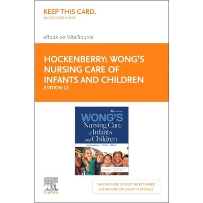 Wong’s Nursing Care of Infants and Children - Elsevier eBook on Vitalsource (Retail Access Card)