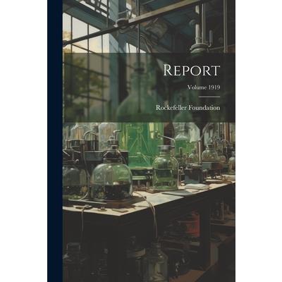 Report; Volume 1919