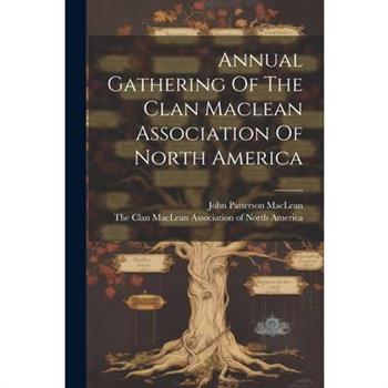 Annual Gathering Of The Clan Maclean Association Of North America