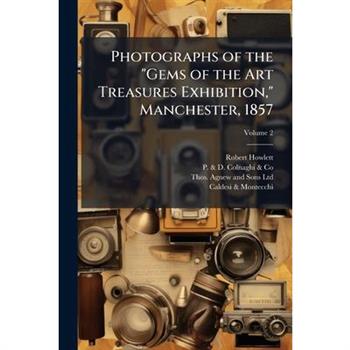 Photographs of the "Gems of the Art Treasures Exhibition," Manchester, 1857