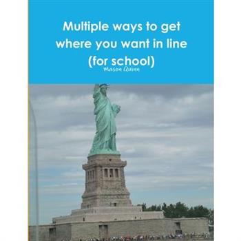 Multiple ways to get where you want in line (for school)
