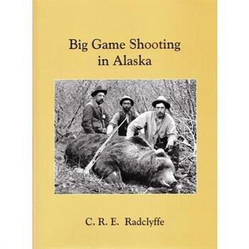 Big Game Shooting in Alaska