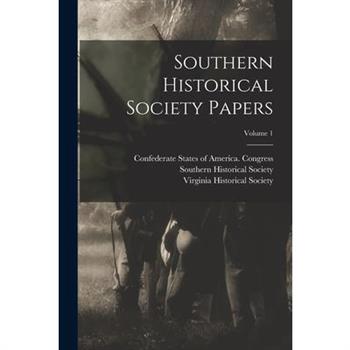 Southern Historical Society Papers; Volume 1