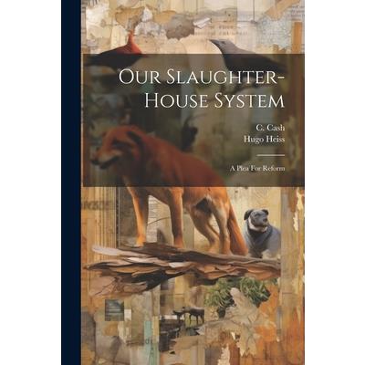 Our Slaughter-house System