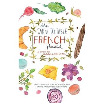 The Farm to Table French Phrasebook