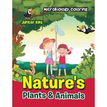 Nature’s Plants & Animals