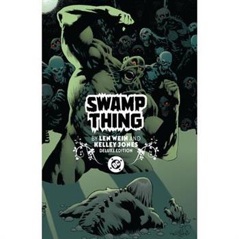 Swamp Thing by Len Wein and Kelley Jones: Deluxe Edition