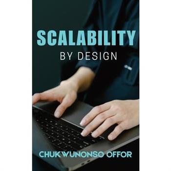 Scalability By Design