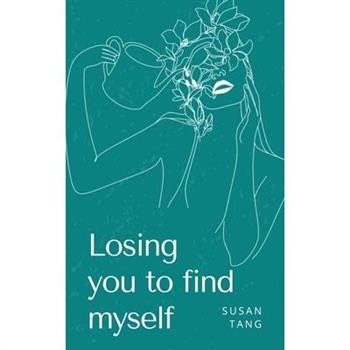 Losing you to find myself