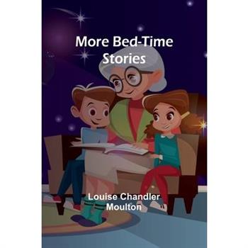 More Bed-Time Stories