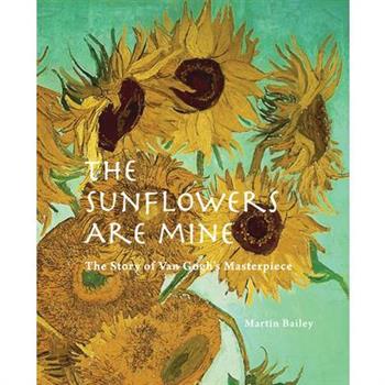 The Sunflowers Are Mine