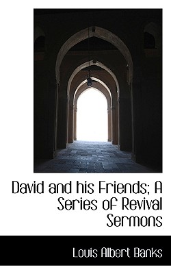 David and His Friends; A Series of Revival Sermons