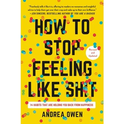 How to Stop Feeling Like Sh*t