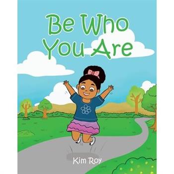 Be Who You Are