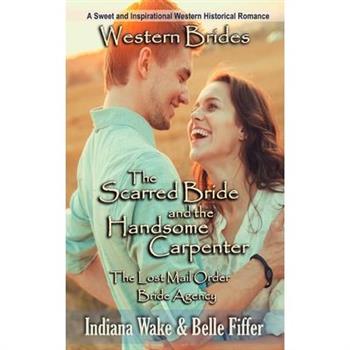 The Scarred Bride and the Handsome Carpenter
