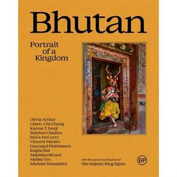 Bhutan: Portrait of a Kingdom