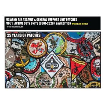 US Army Air Assault & General Support Unit Patches Volume 1