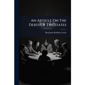 An Article On The Debts Of The States
