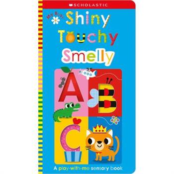 My Busy Shiny Touchy Smelly Abc: Scholastic Early Learners (Touch and Explore)