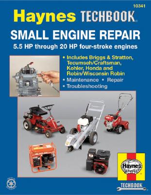 The Haynes Small Engine Repair Manual