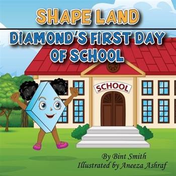 Shape Land (Diamond’s First Day of School)