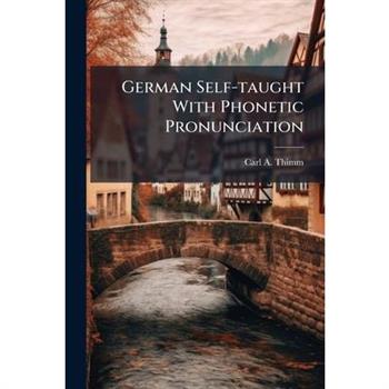 German Self-taught With Phonetic Pronunciation
