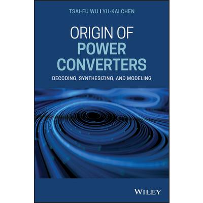 Origin of Power ConvertersDecoding Synthesizing and Modeling