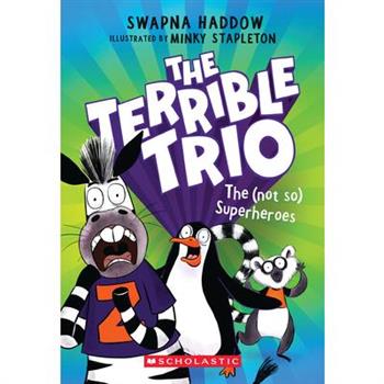 The (Not So) Superheroes (the Terrible Trio #1)