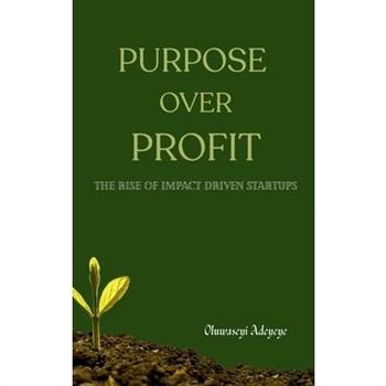 Purpose Over Profit