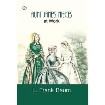Aunt Jane's Nieces at Work