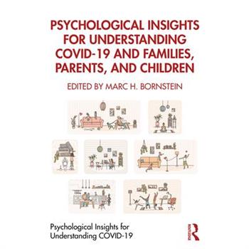 Psychological Insights for Understanding COVID-19 and Families, Parents, and Children