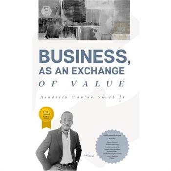 Business, as an Exchange of Value