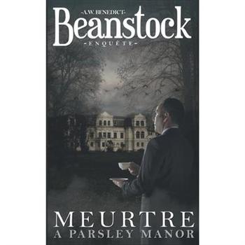 Beanstock enqu礙te - Meurtre ? Parsley Manor (1) - Un cosy mystery