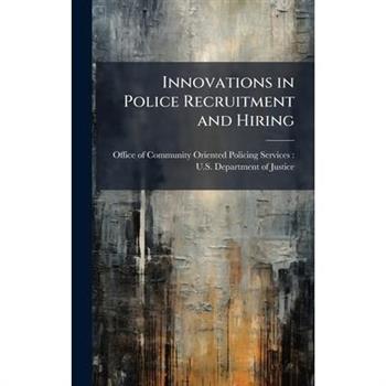 Innovations in Police Recruitment and Hiring