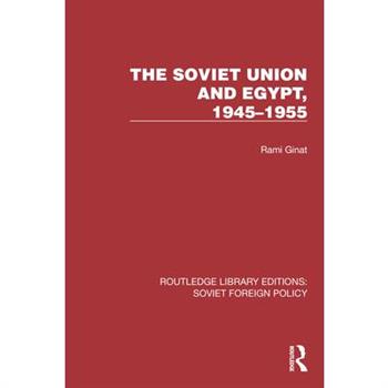 The Soviet Union and Egypt, 1945-1955