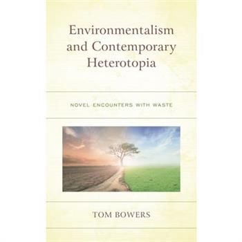 Environmentalism and Contemporary Heterotopia