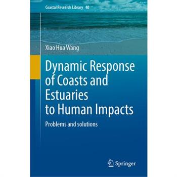Dynamic Response of Coasts and Estuaries to Human Impacts