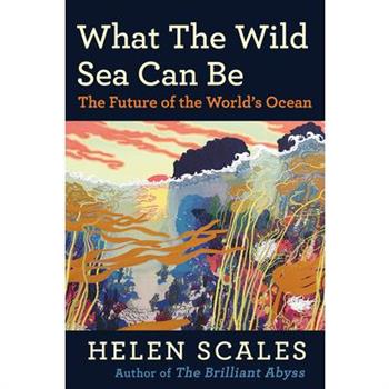 What the Wild Sea Can Be